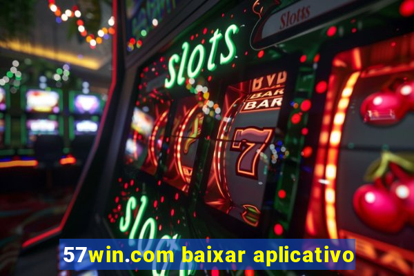 57win.com baixar aplicativo